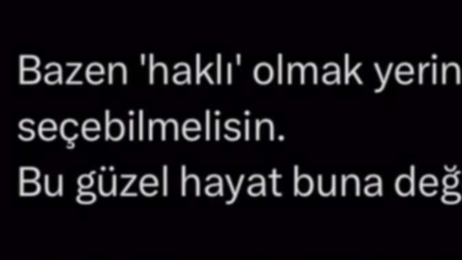 Haklı olmak mı önemli senin için yoksa mutlu olmak mı?