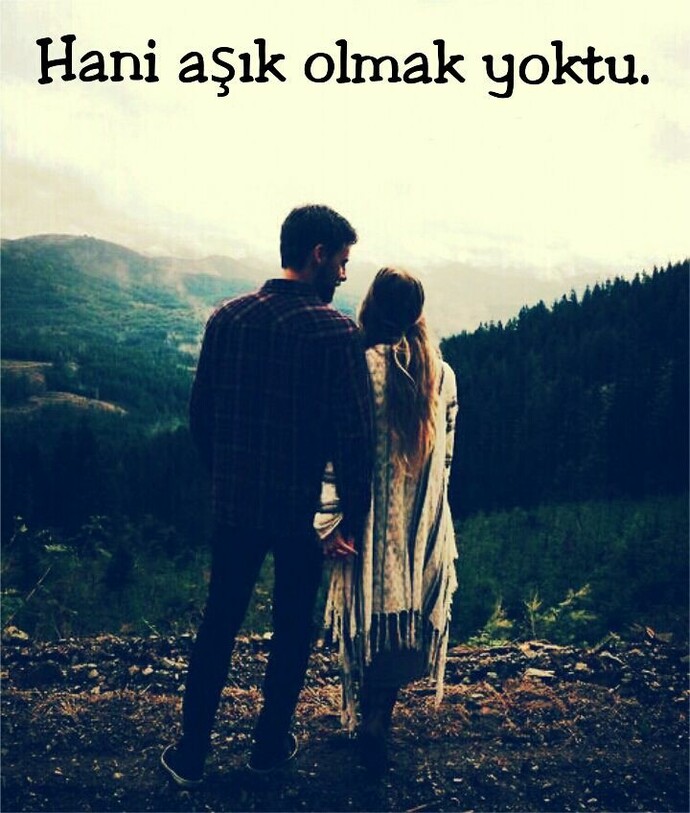 Hiç birine gerçekten aşık oldun mu?