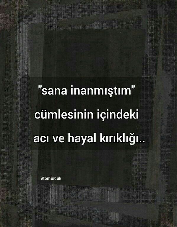 İnandığınız yerden kırıldınız mı?