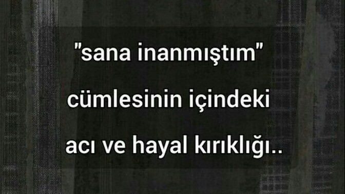 İnandığınız yerden kırıldınız mı?