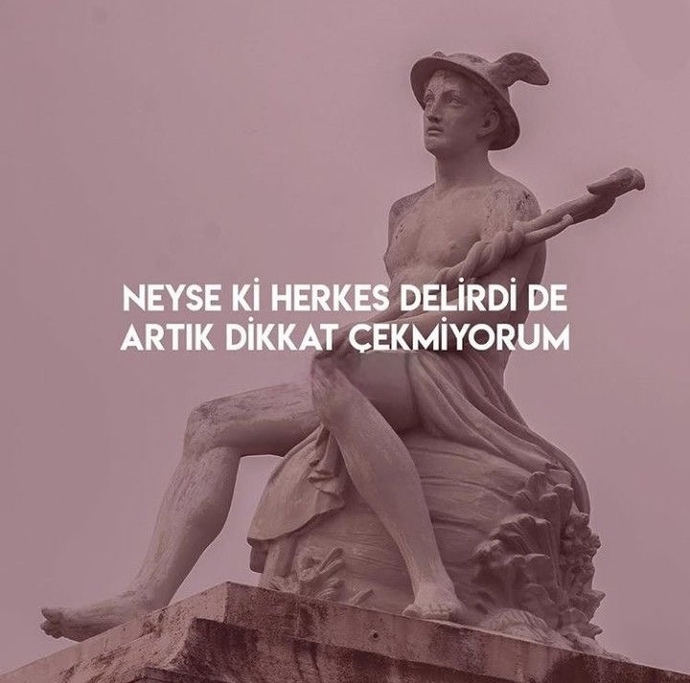 Siz de deli misiniz, yoksa bu dünyaya göre fazla normal mi?