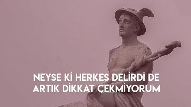 Siz de deli misiniz, yoksa bu dünyaya göre fazla normal mi?