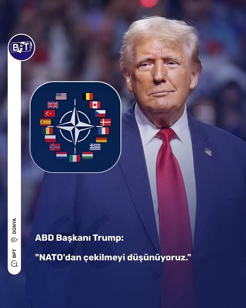 Trump:NATOdan çıkacağız! Sizce ABD NATOdan çıkarsa ne olur?