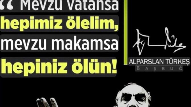 Alparslan Türkeş hakkında siyasi görüşleriniz ve kişisel düşünceleriniz neler?