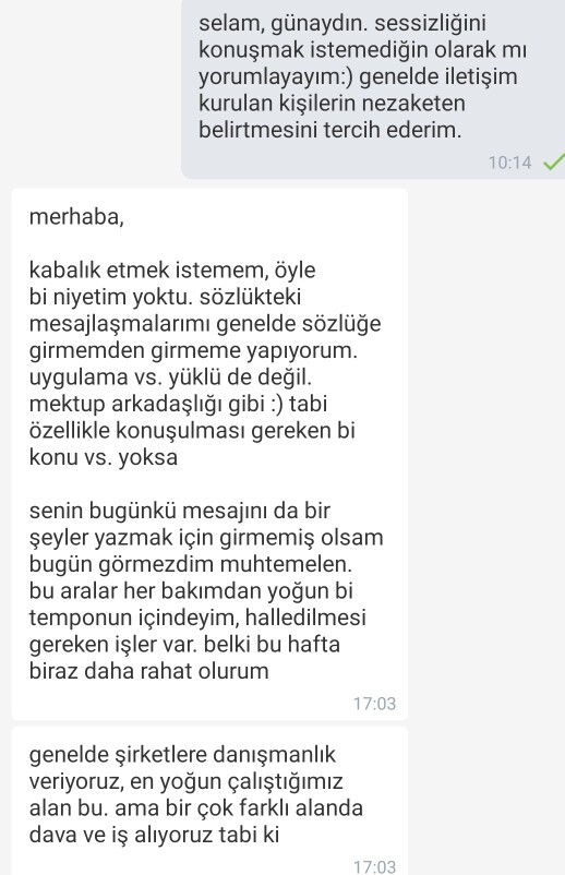 Konusmaya çalıştığım kisinin 2 gunde bir yazmasi?