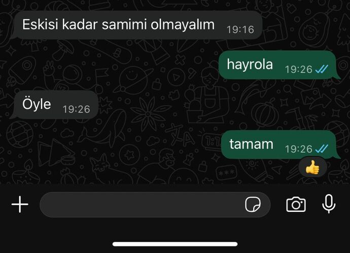 Bir süre görüşmeyelim diyen dostunuza ne cevap verirdiniz?