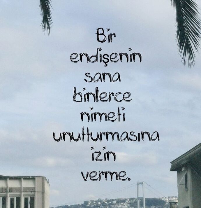 Şükür etmeyi bilir misiniz yoksa hep şikayetçi biri misiniz?