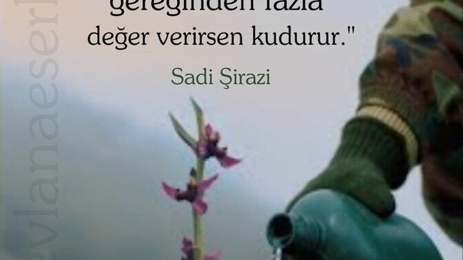 Bir insana haddinden fazla değer verirsen ne olur?