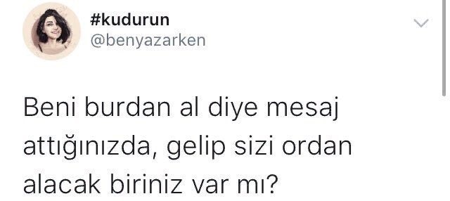Hayatınızda beni hemen buradan al diyeceğiniz o özel biri var mı?