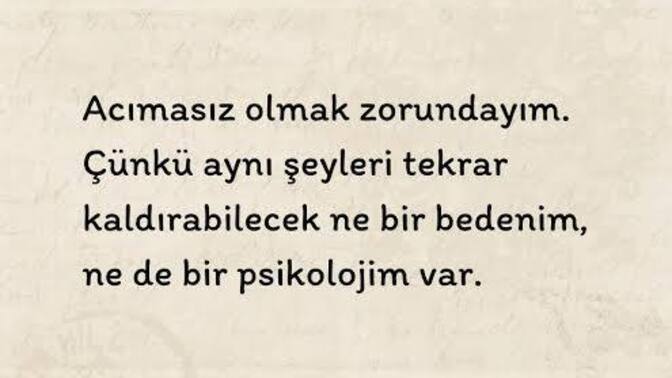 Büyüdükçe daha acımasız olduğunuzu düşünüyormusunuz?