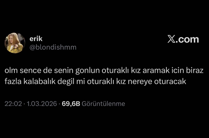 Erkekler ağır, oturaklı kız mı ister?