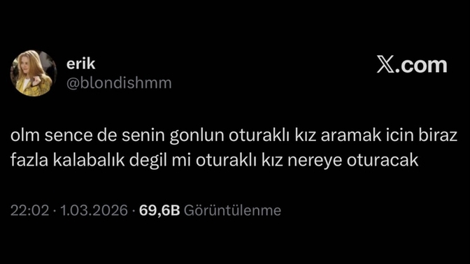 Erkekler ağır, oturaklı kız mı ister?