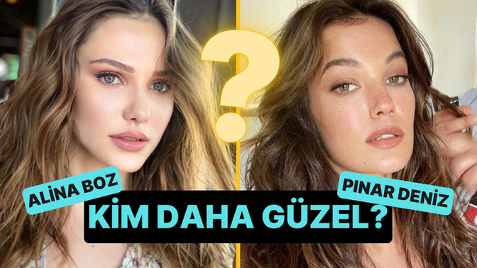 Alina Boz mu Pınar Deniz mi daha güzel?