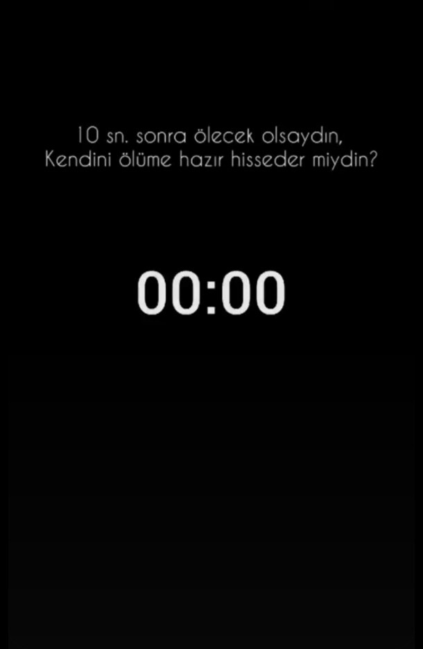 10 Saniye sonra öleceğinizi bilseniz hazır olur muydunuz?