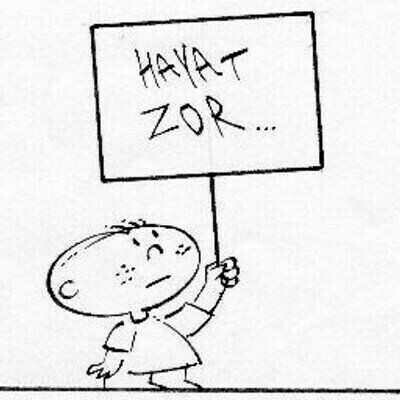 Hayatınız zor mu?