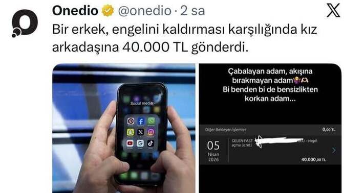 Bir erkek kız arkadaşına engeli kaldırması için 40.000 TL atmış, siz kaç paraya engel kaldırırdınız?