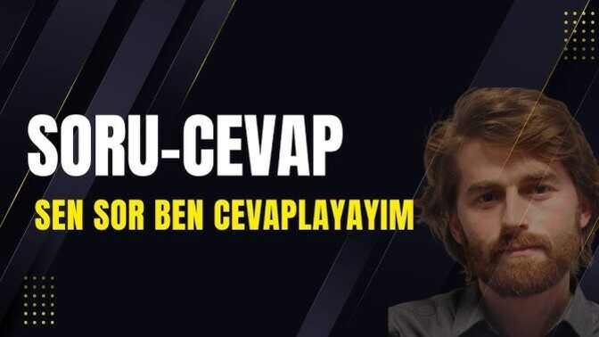 Hep ben soru soruyorum, bu sefer siz sorun ben cevaplayayım mı?