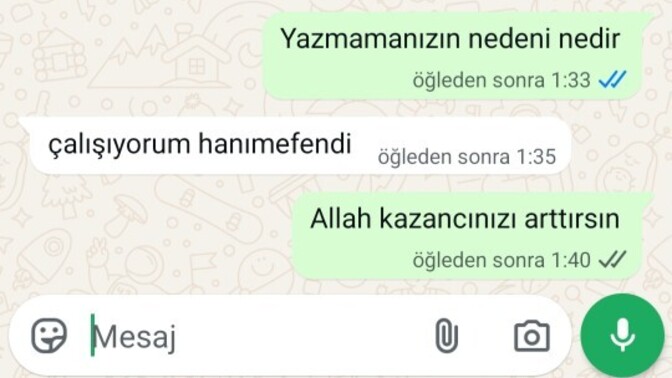 Sabahtan beri yazmayan bırısınden olur mu?
