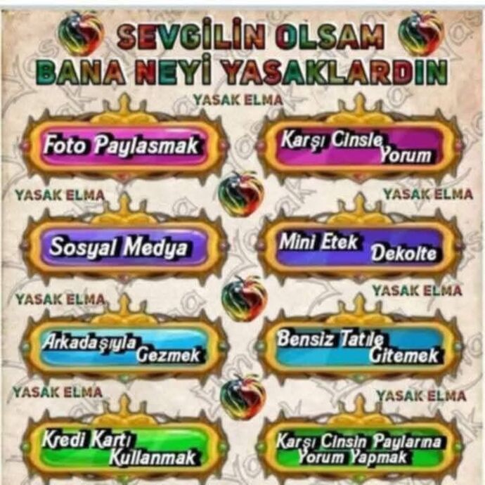Sevgilin olsaydım bana neyi yasaklardın 🙄?