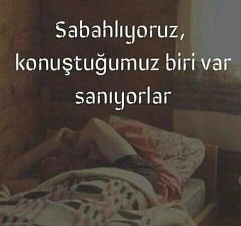 Hiç sabahladığınız oldu mu?