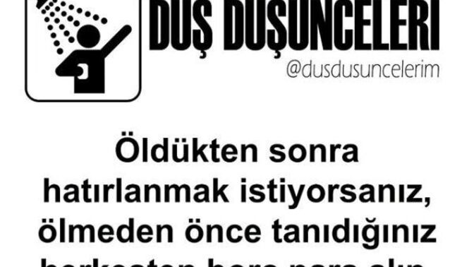 Öldükten sonra sizi unutmayacak kaç kişi vardır hayatınızda?