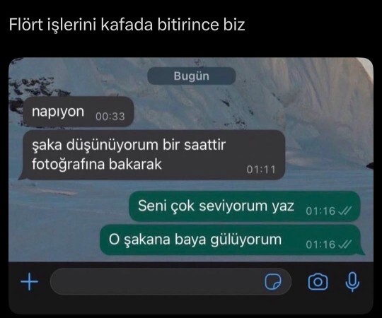 Flört işlerini kafanızda bitirince karşı taraf ne yaparsa yapsın boş mu geliyor?
