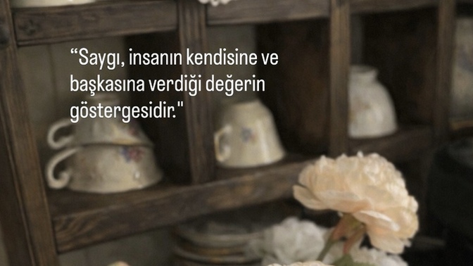 Saygı çocukken gördüğümüz davranışların bir yansıması mıdır, büyüdükçe bilinçli olarak seçtiğimiz bir duruş mu?
