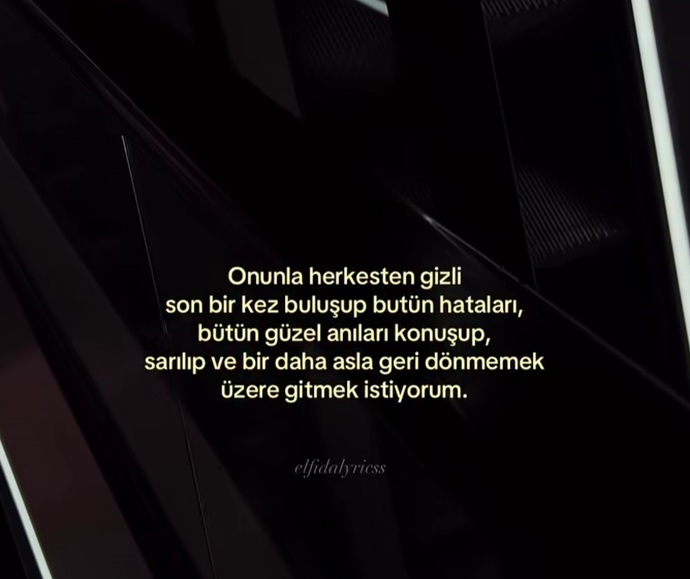 Onunla son bir kez buluşmak ister miydin?