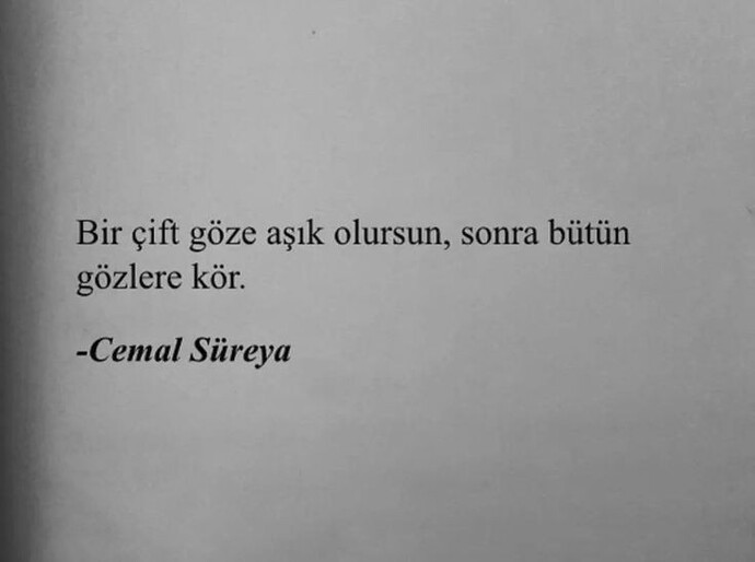 Birini sevince diğer bütün gözlere kör olabilir misiniz?