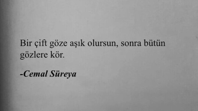 Birini sevince diğer bütün gözlere kör olabilir misiniz?