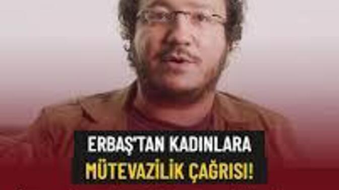 Oytun Erbaş'ın 'kadınlar mütevazı olmazsa evlenemez' sözleri hakkında ne düşünüyorsunuz?