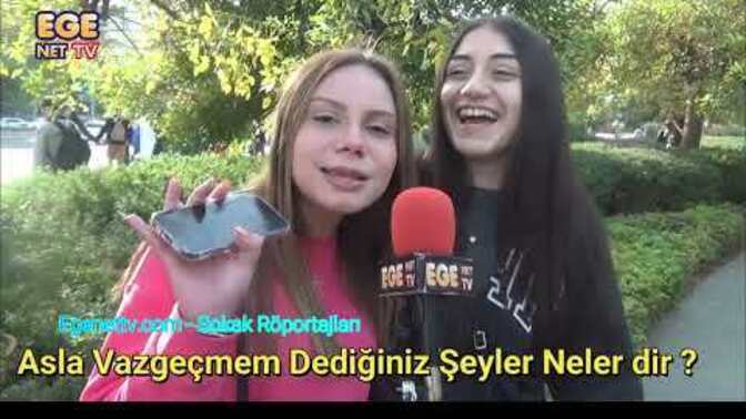Vazgeçmem dediğiniz bir şey var mı?
