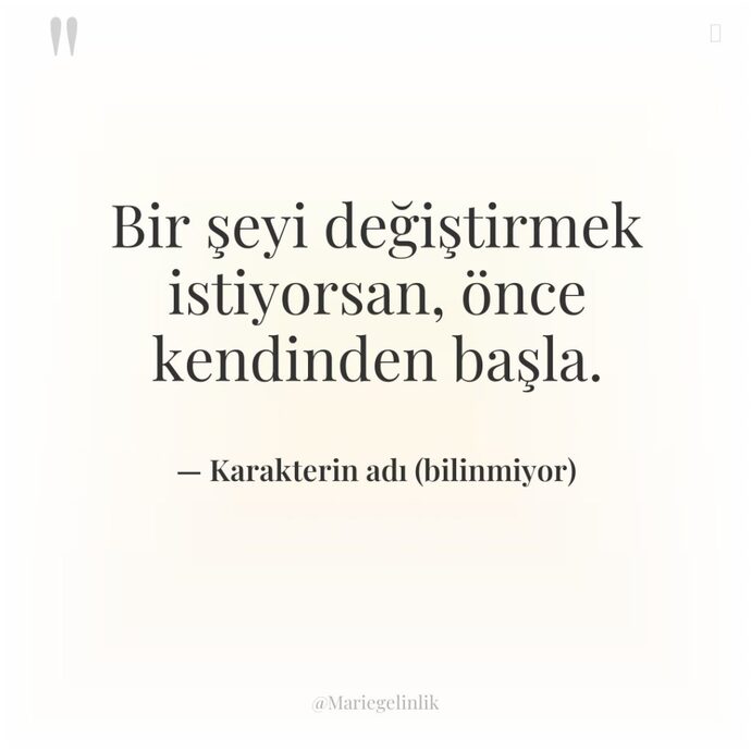 şu an kendinizde neyi değiştirmek istersiniz?