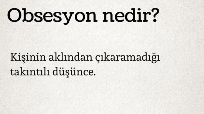Aklınızdan çıkaramadığınız düşünceler var mı?