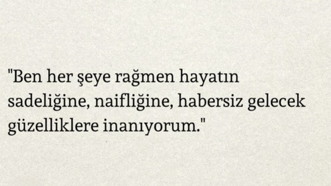 Hayat sevince güzel , Siz de inanın olur mu?
