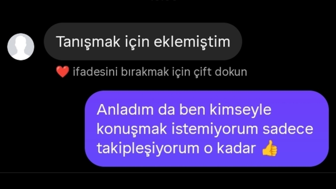 Bana yazan herkesi reddediyorum iyi mi yapıyorum?
