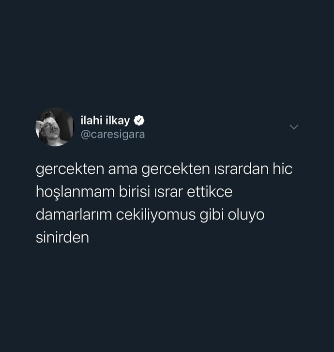 Sana ısrar edilince sinirlenir misin?