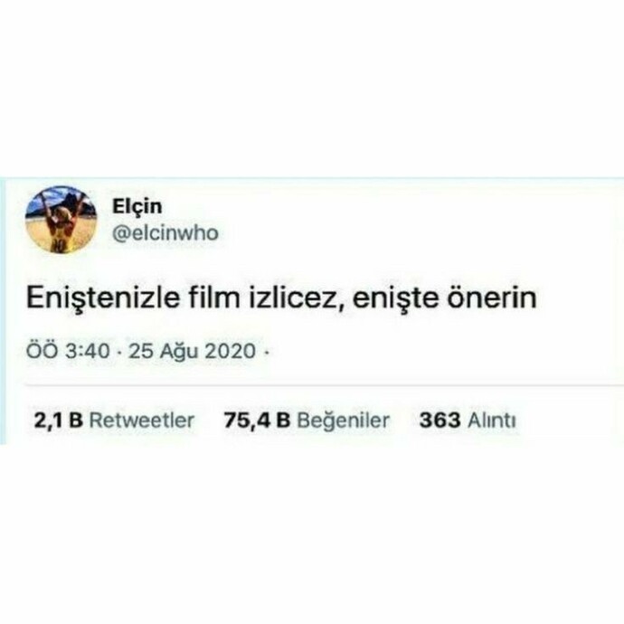Enişteniz ile film izleyeceğiz, enişte önerin?