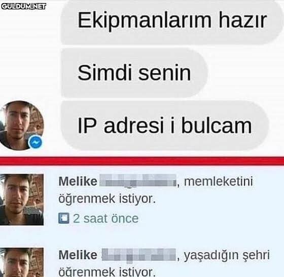 Sanalda kavga ettiğiniz kişi tarafından ip adresiniz veya kişisel bilgilerinizi bulma konusunda tehdit edildiniz mi hiç?