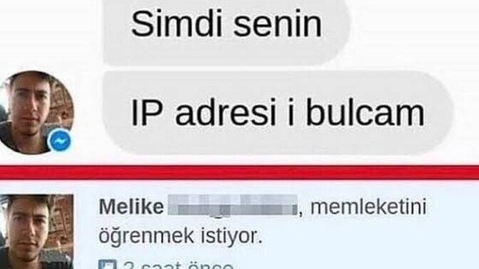 Sanalda kavga ettiğiniz kişi tarafından ip adresiniz veya kişisel bilgilerinizi bulma konusunda tehdit edildiniz mi hiç?