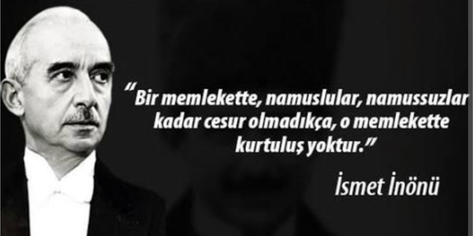 İsmet İnönünün bu sözü hakkında ne düşünüyorsunuz?