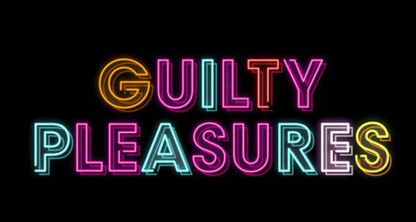 Guilty pleasurelarınız var mı?