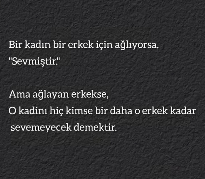 Sevdiğiniz insan için hiç ağlarsınız mı?