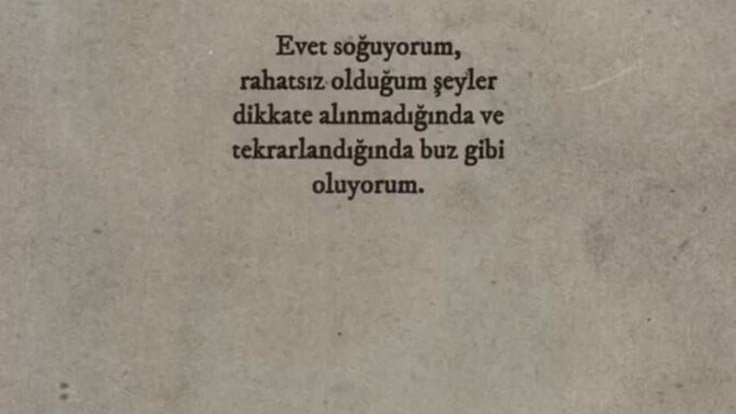 Sizi hayattan ne soğutur?