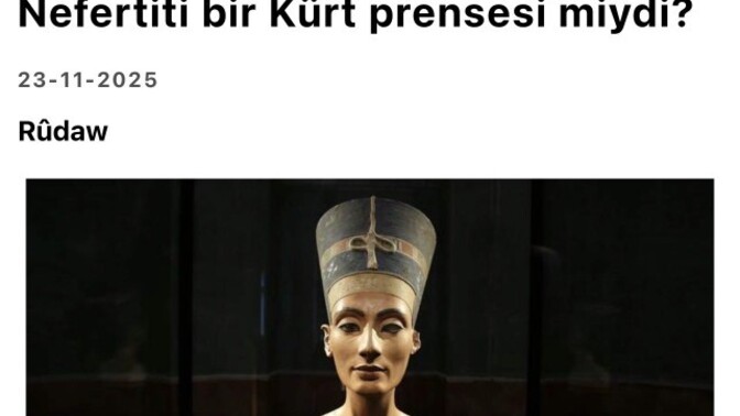 Nefertiti bir kürt prensesi miydi?