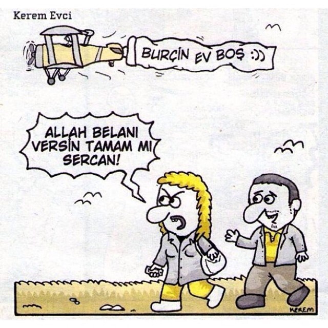 Evin başına yıkılsın Sercan! 🙄
