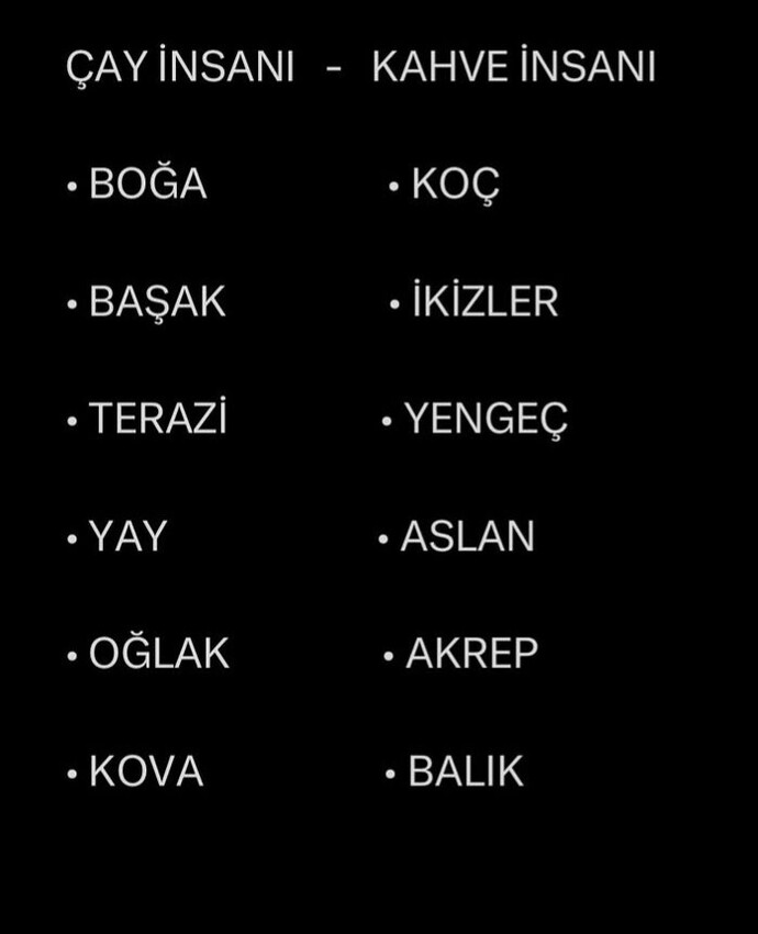 Burcunuza göre siz çay insanı mısınız yoksa kahve insanı mı?
