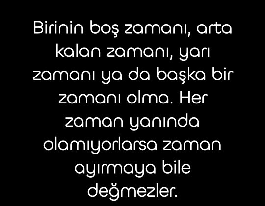 Birine değer vermek, ona zaman vermek değil midir?