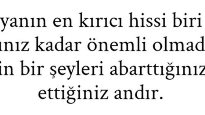 Sizce insana en çok hangi his koyuyor, en kırıcı duygu hangisi?