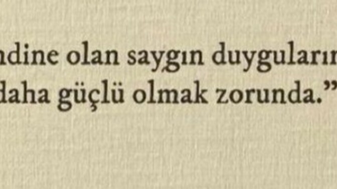 Kendinize olan saygınızı kaybettiniz mi hiç?
